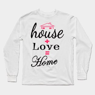 Father Day House Home Long Sleeve T-Shirt